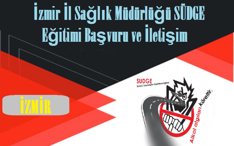 İzmir SÜDGE Eğitimi Başvuru ve İletişim Bilgileri